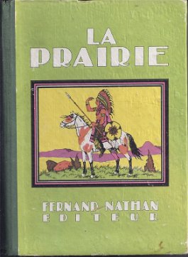 La Prairie - Histoires de Bas-de-Cuir Fernand Nathan DL 1950 - 189 pages