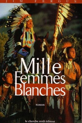 Mille femmes blanches Le Cherche-Midi éditeur DL 2000 - 392 pages