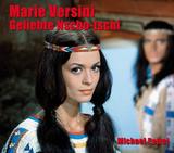 Marie Versini - Geliebte Nscho-tschi - Bilder ihres Lebens