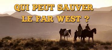 Qui peut sauver le Far West ?